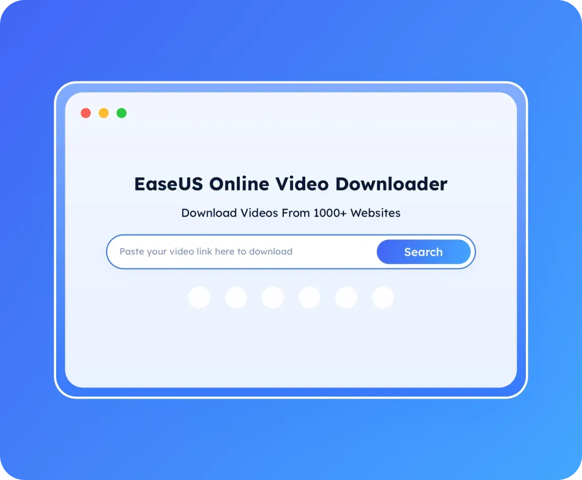 EaseUS Online Video Downloader (1,000 Sites Supported)