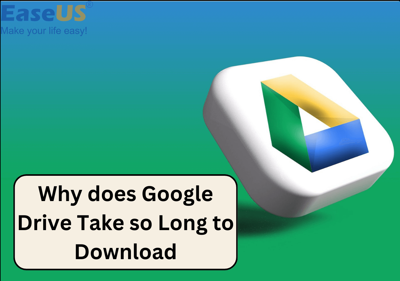 why-does-google-drive-take-so-long-to-download-reasons-and-fixes