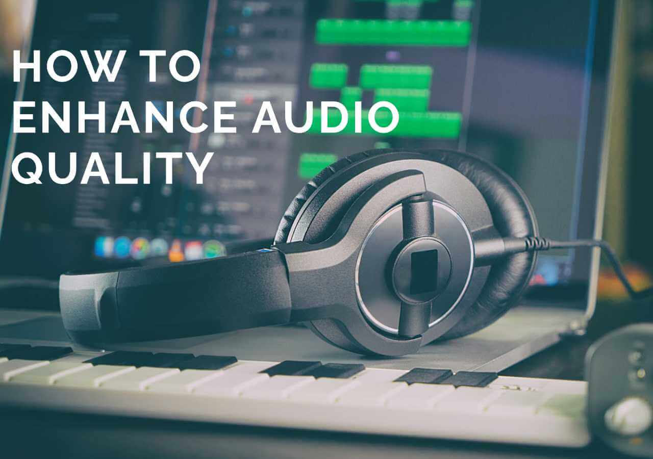 Enhance Audio Quality in 4 Ways [2024 Latest]👍👍