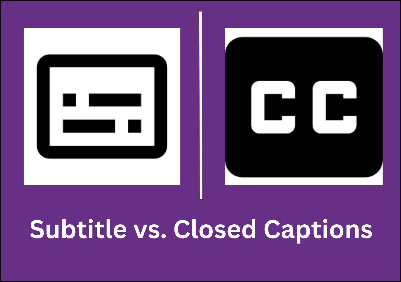 Subtitles vs. Closed Captions What Is the Difference and Similarity