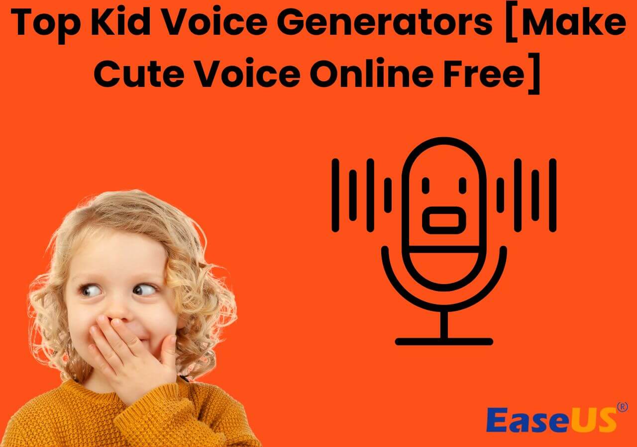 Best 7 Kid Voice Generators [Free Cute Boy, Girl, Baby Voice]👧🏻