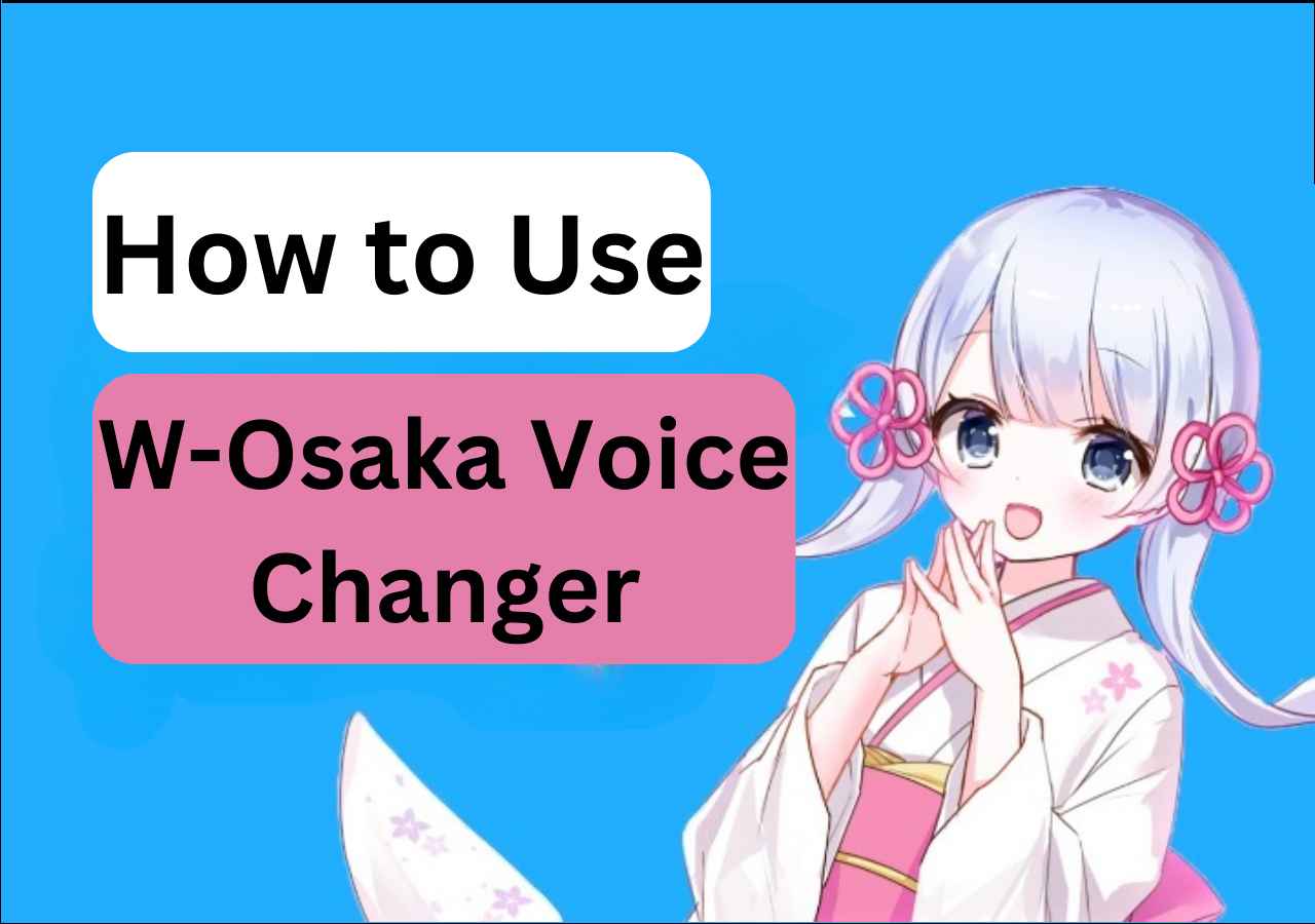 w osaka voice changer